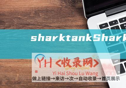 sharktankSharktech鲨鱼机
