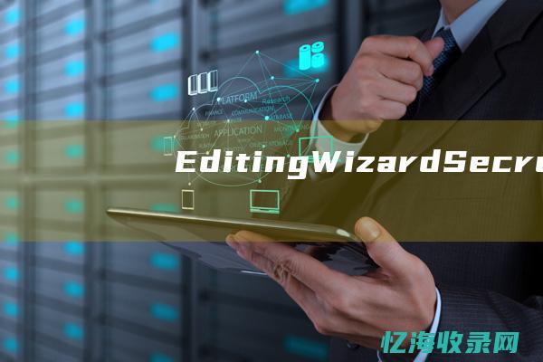 Editing-Wizard-Secret (editing)